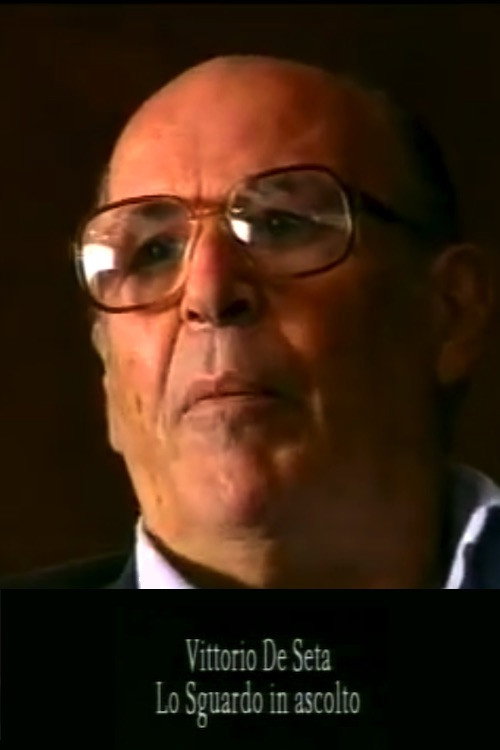 Movie poster for Vittorio De Seta: Lo sguardo in ascolto (1995)