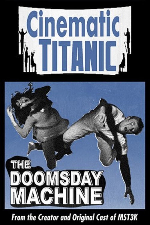 Movie poster for Cinematic Titanic: Doomsday Machine (2008)