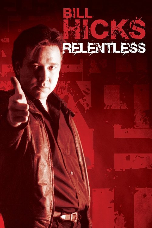 Movie poster for Bill Hicks: Relentless (1992)