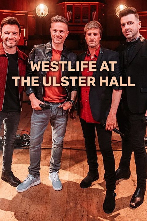 Movie poster for Westlife at the Ulster Hall (2021)