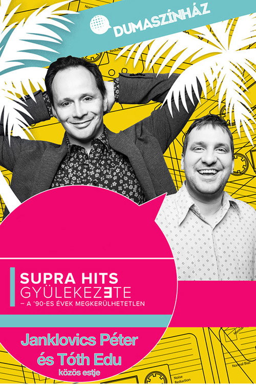 Movie poster for Supra hits gyülekezete - Janklovics Péter és Tóth Edu közös estje (2021)