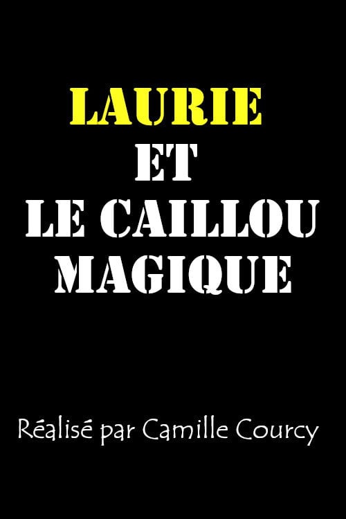 Movie poster for Laurie et le caillou magique (2021)