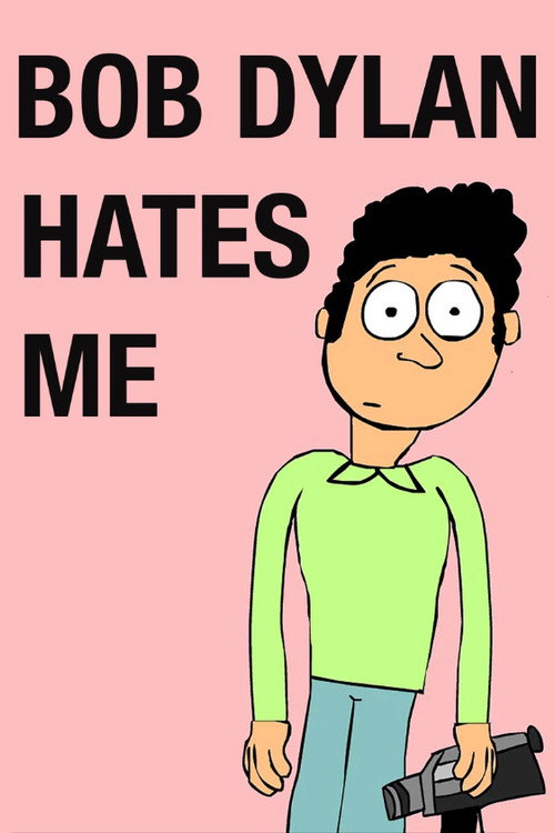 Movie poster for Bob Dylan Hates Me (2016)