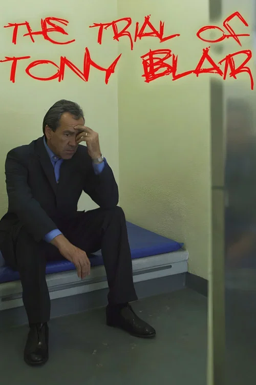 Movie poster for The Trial of Tony Blair (2007)