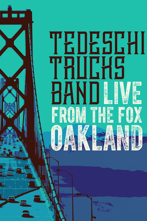 Movie poster for Tedeschi Trucks Band - Live from the Fox Oakland (2017)