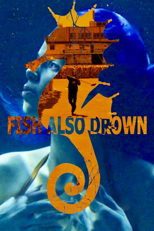 Movie poster for Fish Also Drown (2024)