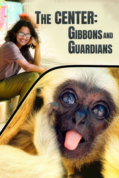 Movie poster for The Center: Gibbons and Guardians (2021)