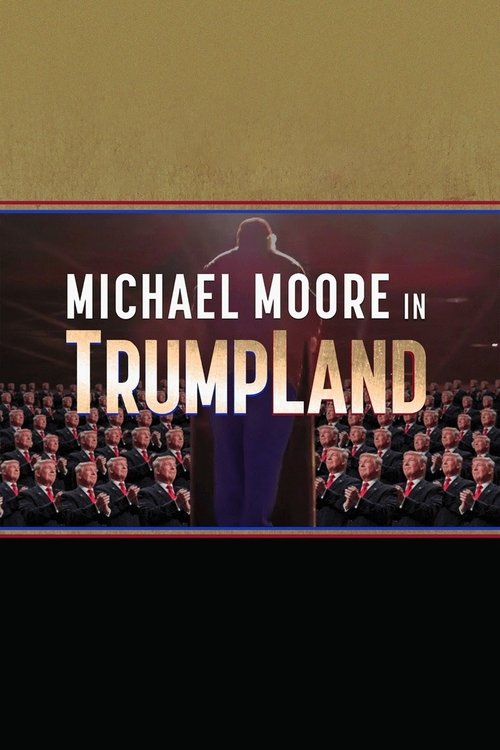 Movie poster for Michael Moore in TrumpLand (2016)