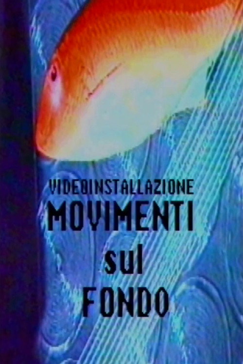 Movie poster for Movimenti sul Fondo (1986)