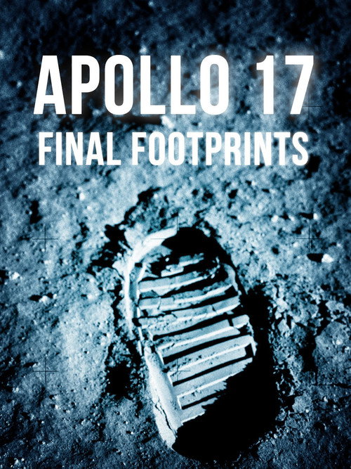 Movie poster for Apollo 17: Final Footprints On The Moon (2005)