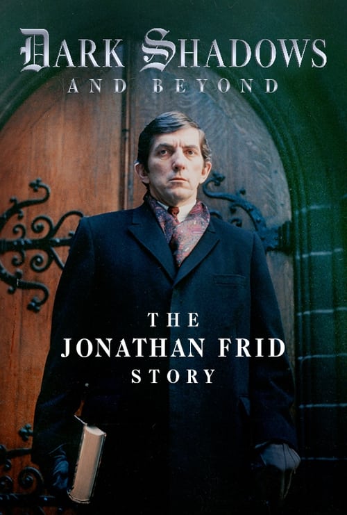 Movie poster for Dark Shadows and Beyond: The Jonathan Frid Story (2021)