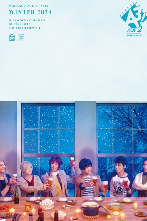 Movie poster for MANKAI STAGE『A3!』ACT2! ~WINTER 2024~ (2024)