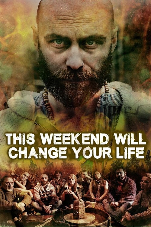 Movie poster for This Weekend Will Change Your Life (2018)