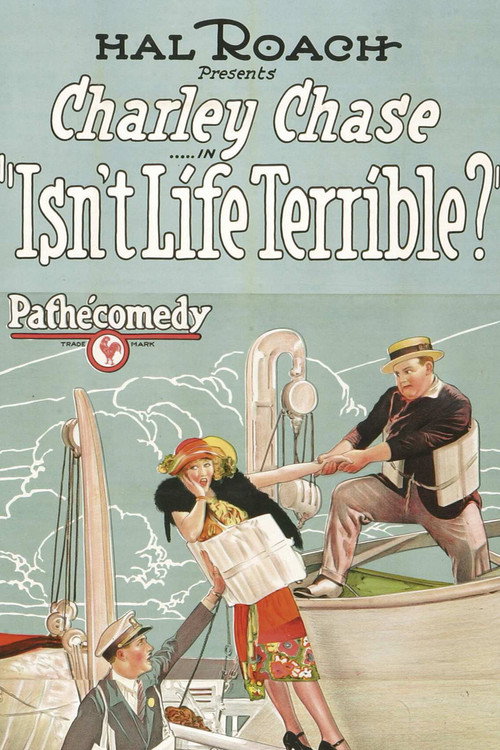 Movie poster for Isn't Life Terrible? (1925)