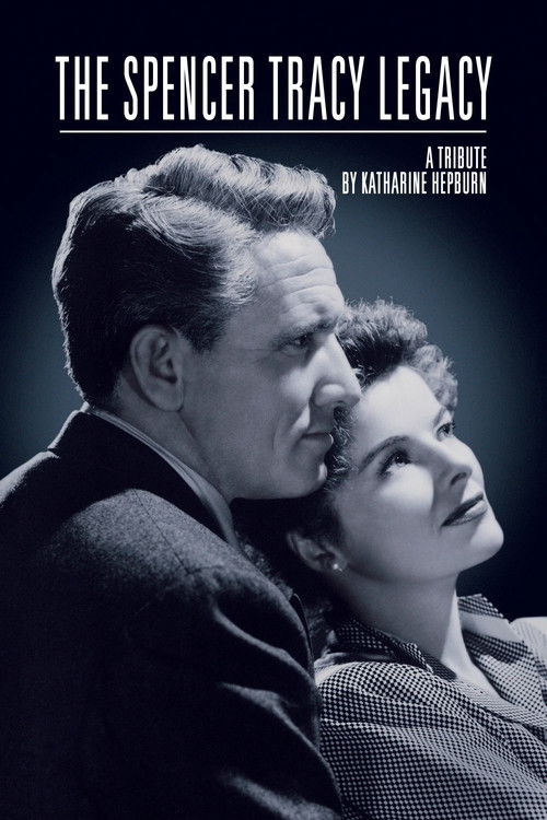 Movie poster for The Spencer Tracy Legacy: A Tribute by Katharine Hepburn (1986)