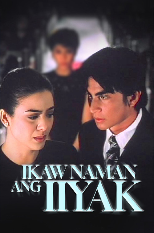 Movie poster for Ikaw Naman ang Iiyak (1996)