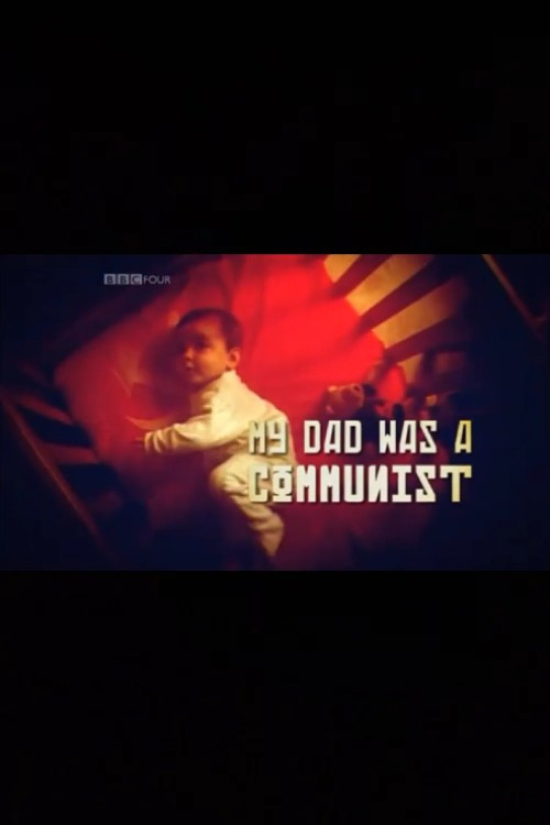 Movie poster for My Dad Was a Communist (2008)