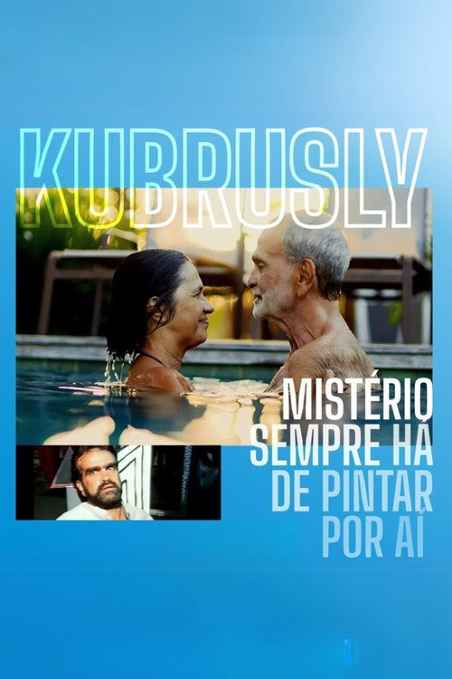 Movie poster for Kubrusly: Mistério Sempre Há de Pintar por Aí (2024)