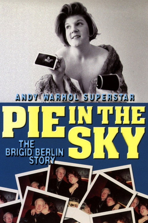 Movie poster for Pie in the Sky: The Brigid Berlin Story (2000)