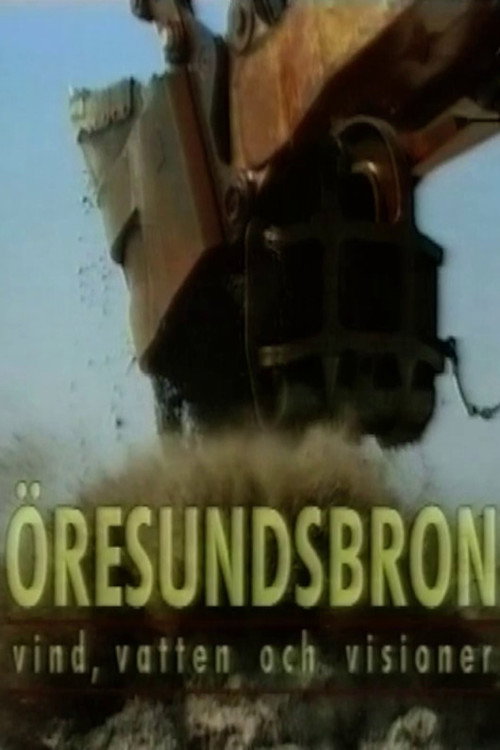 Movie poster for Öresund Bridge - Wind, Water and Visions (1998)