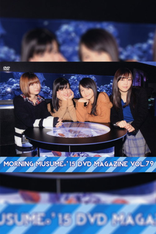 Movie poster for Morning Musume.'15 DVD Magazine Vol.79 (2015)
