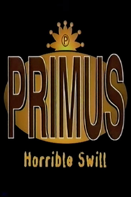 Primus - Horrible Swill poster