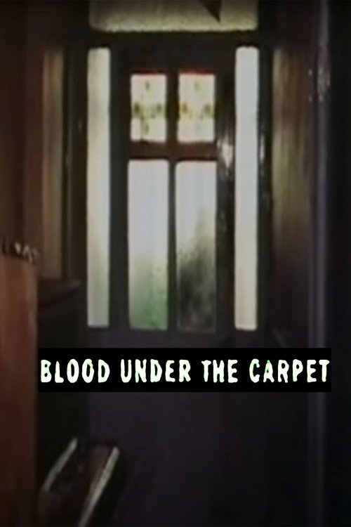 Movie poster for Blood Under the Carpet (2003)