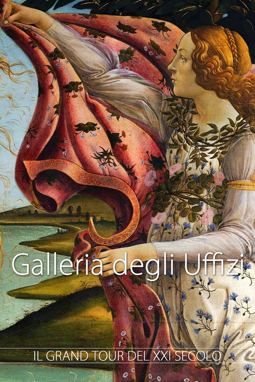 Movie poster for Galleria degli Uffizi - Il grand tour del XXI° secolo (2013)