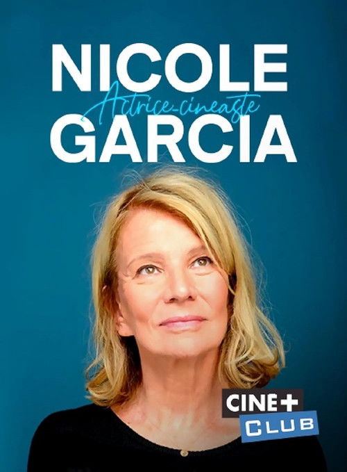 Movie poster for Nicole Garcia, actrice-cinéaste (2023)