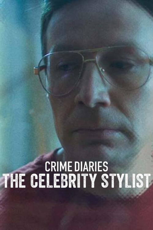 Movie poster for Crime Diaries: The Celebrity Stylist (2023)