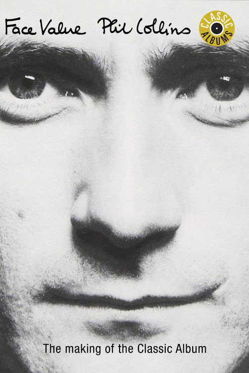Movie poster for Classic Albums: Phil Collins - Face Value (1999)