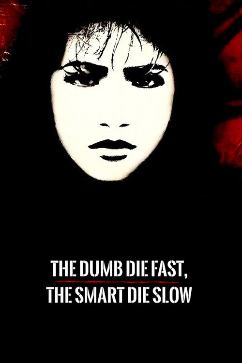 Movie poster for The Dumb Die Fast, The Smart Die Slow (1991)