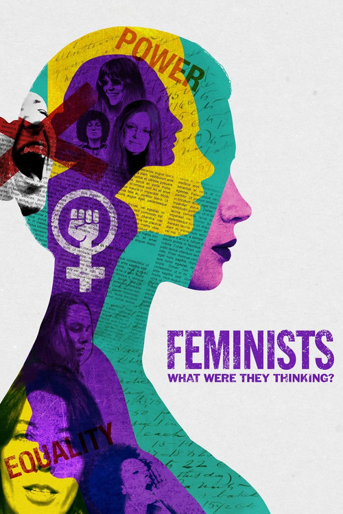 Movie poster for Feminists: What Were They Thinking? (2018)