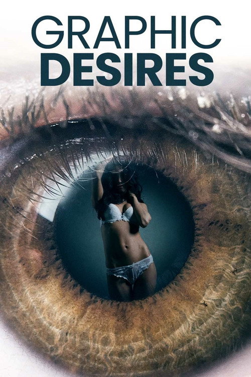 Movie poster for Graphic Desires (2023)