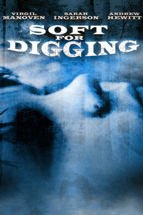 Movie poster for Soft for Digging (2001)
