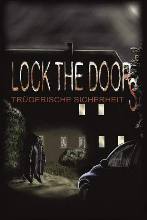 Movie poster for Lock the Doors - Trügerische Sicherheit (2016)