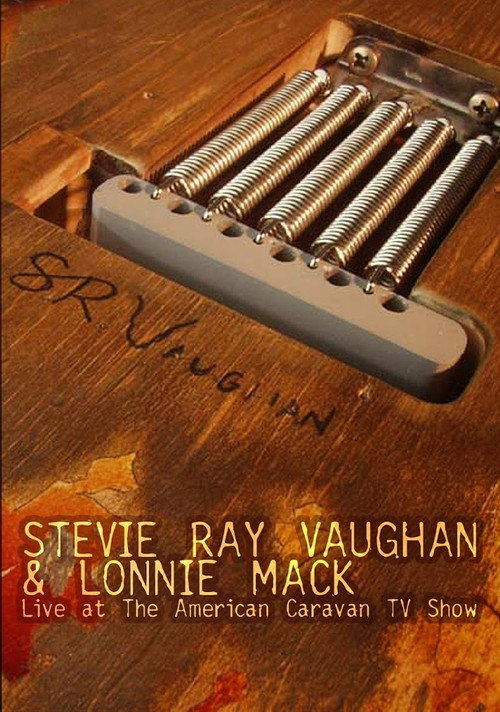 Movie poster for Stevie Ray Vaughan and Lonnie Mack: Live at the American Caravan TV Show (1986)