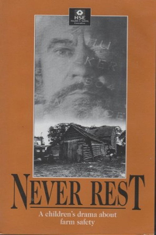Movie poster for Never Rest: A Drama About Farm Safety for Children (1993)