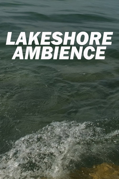 Movie poster for Lakeshore Ambience (2023)