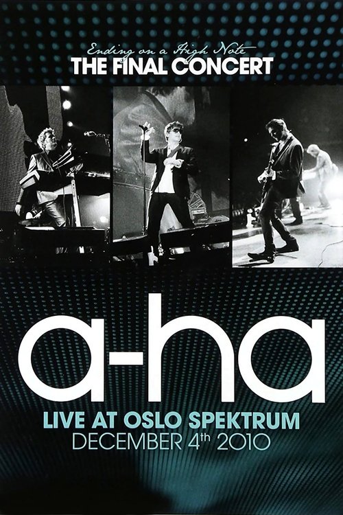 Movie poster for a-ha: Ending on a High Note - The Final Concert (2011)