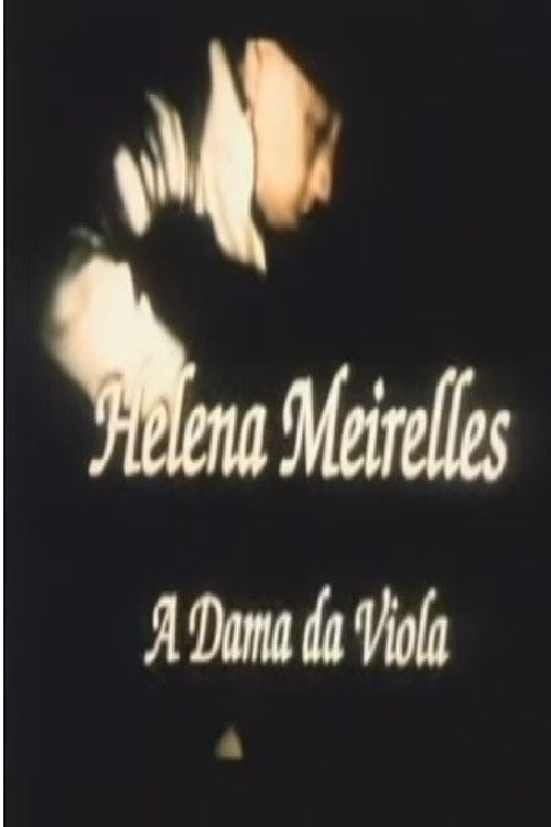 Movie poster for Helena Meirelles - A Dama da Viola (2004)