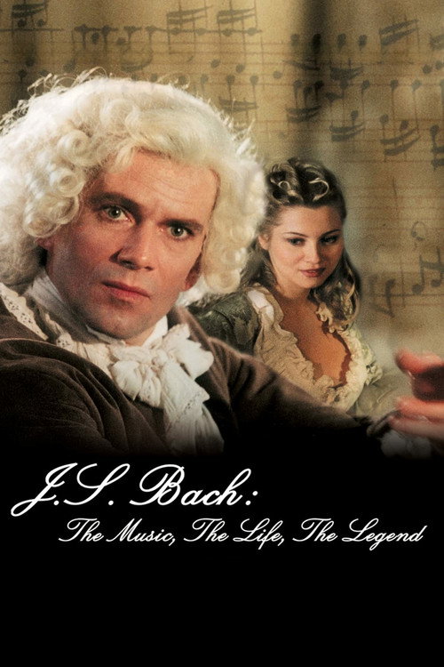 Movie poster for J.S. Bach: The Music, The Life, The Legend (2003)