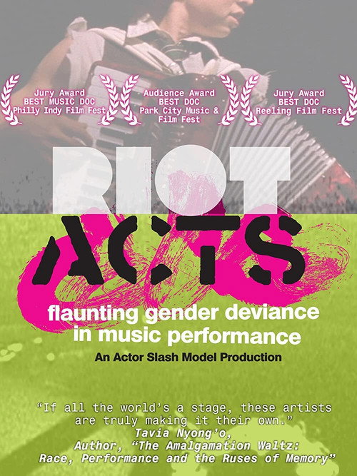 Movie poster for Riot Acts: Flaunting Gender Deviance in Music Performance (2010)