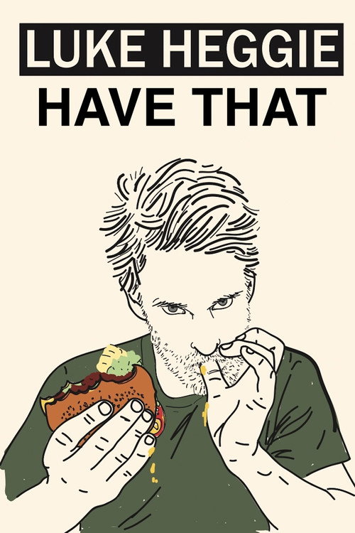 Movie poster for Luke Heggie: Have That (2020)