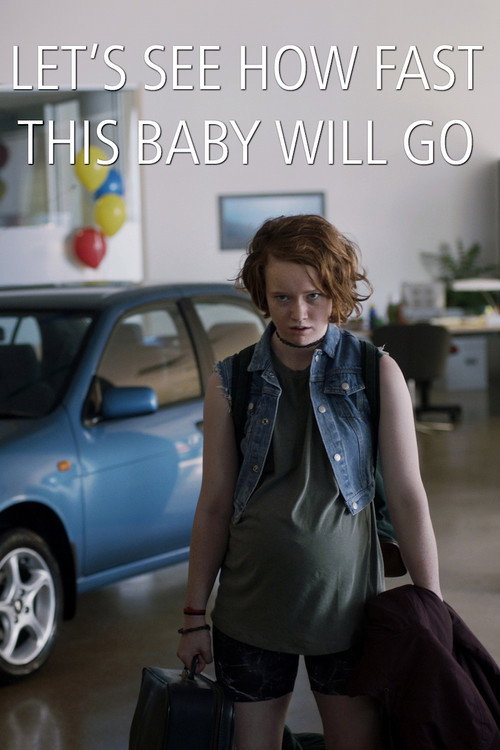 Movie poster for Let's See How Fast This Baby Will Go (2017)