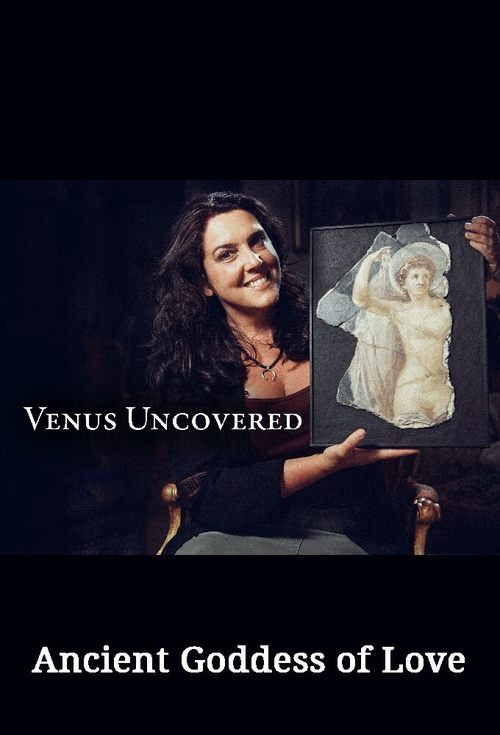 Movie poster for Venus Uncovered: Ancient Goddess of Love (2017)