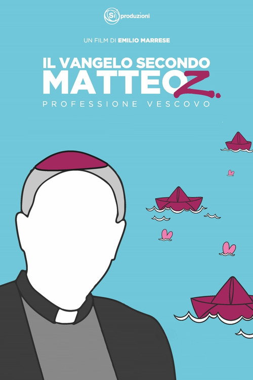Movie poster for Il Vangelo secondo Matteo Z. - Professione Vescovo (2019)