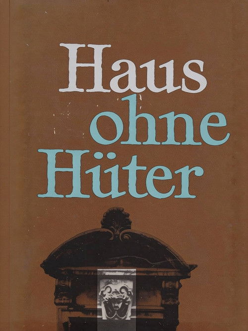 Haus ohne Hüter poster