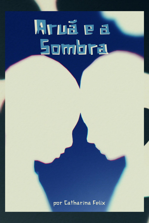 Movie poster for Aruã and The Shadow (2020)