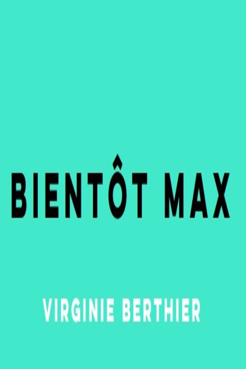 Movie poster for Bientôt Max